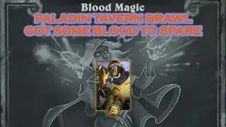 Paladin Blood Magic Tavern Brawl (Into The Emerald Dream)