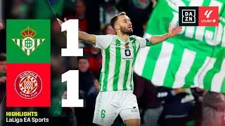 PEZZELLA gela il GIRONA all'88º: Real Betis-Girona 1-1 | LaLiga | DAZN Highlights