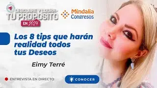 Los 8 tips que harán realidad todos tus Deseos, con Eimy Terré