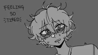 I'm Feelin' So Tired  │ Vent Animatic