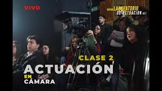Clase 2:  ACTUACION FRENTE A CAMARA - ENTRENAMIENTO