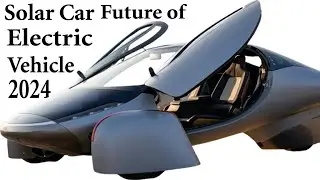 Solar car future of electric vehicle | Useful Solar Gadget | Ideas Mist