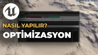 Optimizasyon nasıl yapılır? | Unreal Engine 5 ile nasıl yapılır?