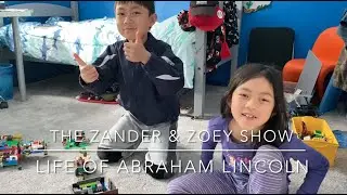 Life of Abraham Lincoln LEGO Reenactment - Homeschool - The Zander & Zoey Show
