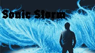 Sonic Storm-(Official Video)