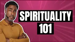 Spirituality 101🧘🏽‍♂️🧘🏽‍♂️🧘🏽‍♂️ (Spirituality for Beginners) (Episode 1)