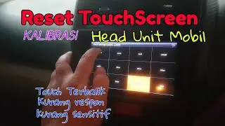 Cara reset Touch screen head unit
