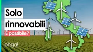 È possibile usare solo energie rinnovabili? Vediamo la situazione in Italia