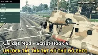 Cài đặt Script Hook V - Mod cơ bản nhất GTA 5 - Unlock tất tần tật và dễ sử dụng