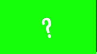 Question mark Green Screen