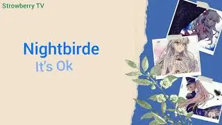 Nightbirde - It's Ok |•| Lirik dan terjemahan Indonesia