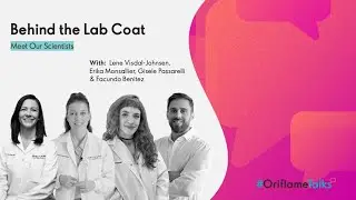 Behind the Lab coat, Meet our scientists | #OriflameTalks