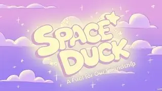 Space Duck: A Fuel for Our Friendship