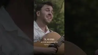 Seánie Bermingham - Call the Coroner - 7 Layers Session