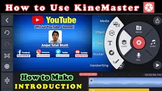 How to Use KineMaster Video Editor ?? | How to Make Introduction of YouTube Channel ?? |
