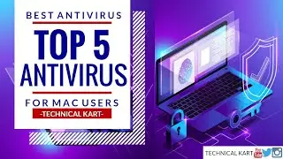 Top 5 Best Antivirus Software For MAC That Are Really Great For MAC Users 2020 | By Technical Kart |