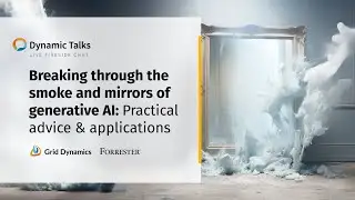 Breaking through the smoke and mirrors of genAI: practical advice & applications with Forrester