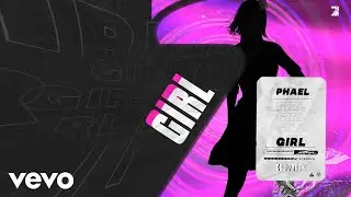 Phael - Girl (Official Audio Visualizer)