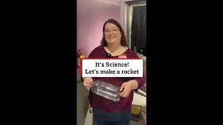 It's Science! Let's make a rocket