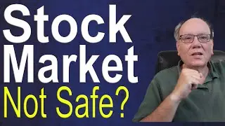 Is The Stock Market Safe?