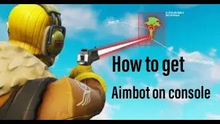 how to get aimbot on console on fortnite