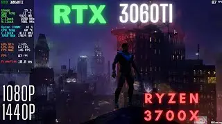 Gotham Knights | 1080P | 1440P | Rzyen 3700X | RTX 3060Ti