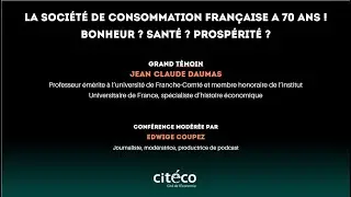 La société de consommation française à 70 ans ! Bonheur ? Santé ? Prospérité ?