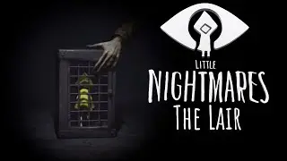 Little Nightmares: Chapter Two (The Lair Walkthrough) (All Collectibles)