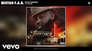 Mistah F.A.B. - Be My Forever (Official Audio) ft. Derrick Nealy