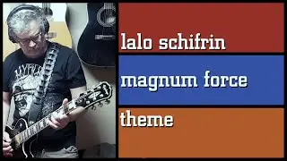Magnum Force theme - Lalo Schifrin Cover