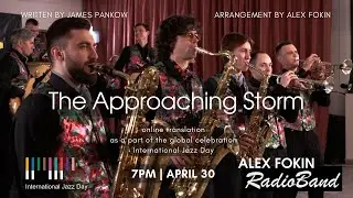 The Approaching Storm by AlexFokin Radioband for International Jazz Day #JazzDay