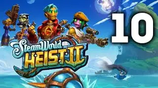 БОСС: ТЕМПЕСТ ИОРГАН - SteamWorld Heist II - Прохождение 10