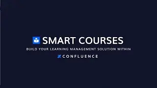 Smart Courses for Confluence - LMS