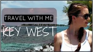 Travel With Me | Key West (Lookbook, Vlog & more!)