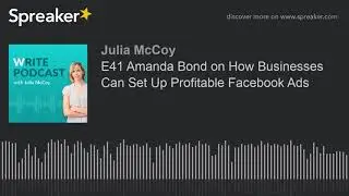 E41 Amanda Bond on How Businesses Can Set Up Profitable Facebook Ads