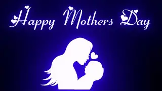 Happy Mothers Day || Mothers day status 2023 New || Happy mothers Day video