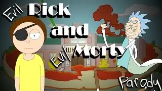 История Evil Rick'a and Evil Morty (Rick and Morty) (Animation parody)