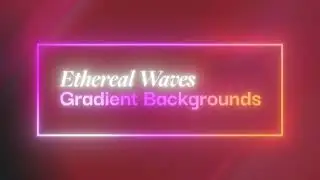 Ethereal Waves Gradient Backgrounds Pack | tinomotion