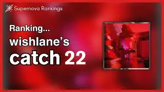 Ranking wishlane: catch22 (Supernova Rankings)