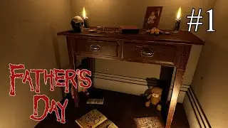 Father's Day ➤ ПРОХОЖДЕНИЕ #1 ➤ Акт 1-3. Веселая квартирка