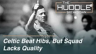 Hibs vs Celtic | Where do we need to strengthen? | Idah vs Miovski