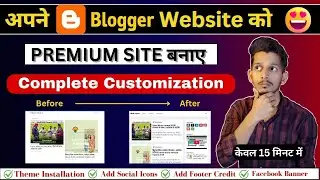 Unique Design 😎 | Blogger Theme Customize Kaise Kare 2025 🔥 | Blogger Theme ki Design Kaise Badle