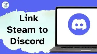 How to Link Steam to Discord