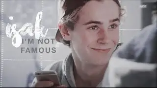 Isak — I'm Not Famous • SKAM