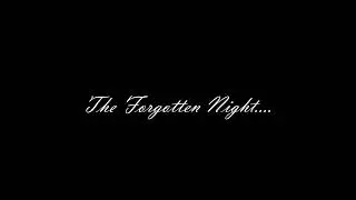The Forgotten Night [Haloween Special]