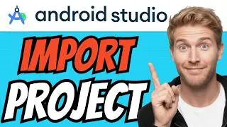 How To IMPORT EXISTING PROJECT In Android Studio (QUICK & EASY) 2026