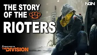The Story of the RIOTERS || The Division