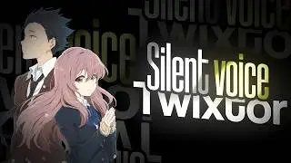 Silent voice TWIXTOR clips +  RSMB (link in description) 