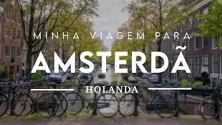 CONHECENDO AMSTERDAM EM PLENO INVERNO!!! O QUE FAZER?