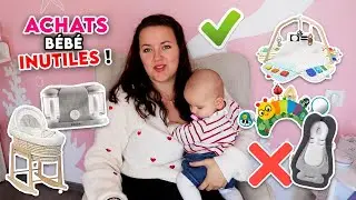 Les Achats BÉBÉ que je REGRETTE 😰+ les INDISPENSABLES 😍 ! (0-4 mois) 👼🏻